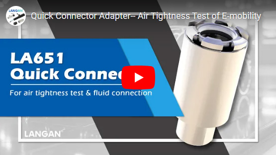 Quick Connector Adapter-- Air Tightness Test of E-mobility